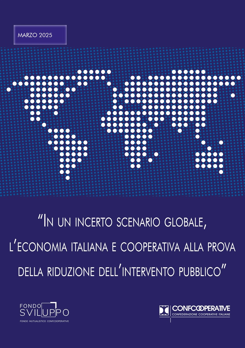 In un incerto scenario globale, l'economia italiana e cooperativa alla prova della riduzione dell'intervento pubblico